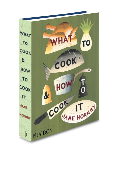 What to Cook and How to Cook It PHAIDON