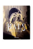 תמונה קידמית של Bals: Legendary Costume Balls of the Twentieth Century