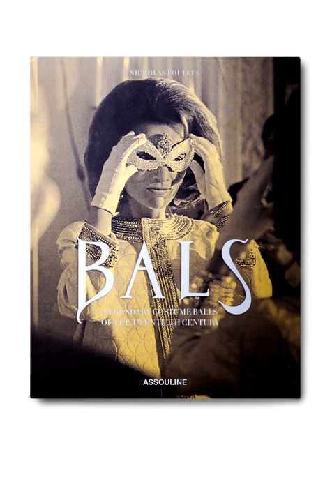 Bals: Legendary Costume Balls of the Twentieth Century ASSOULINE
