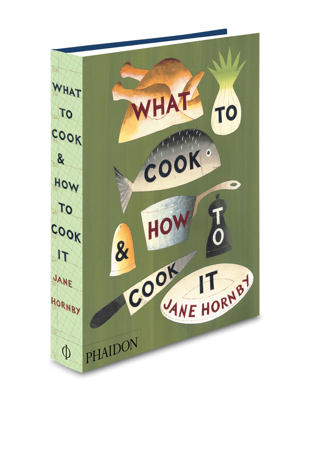 תמונה קידמית של What to Cook and How to Cook It PHAIDON